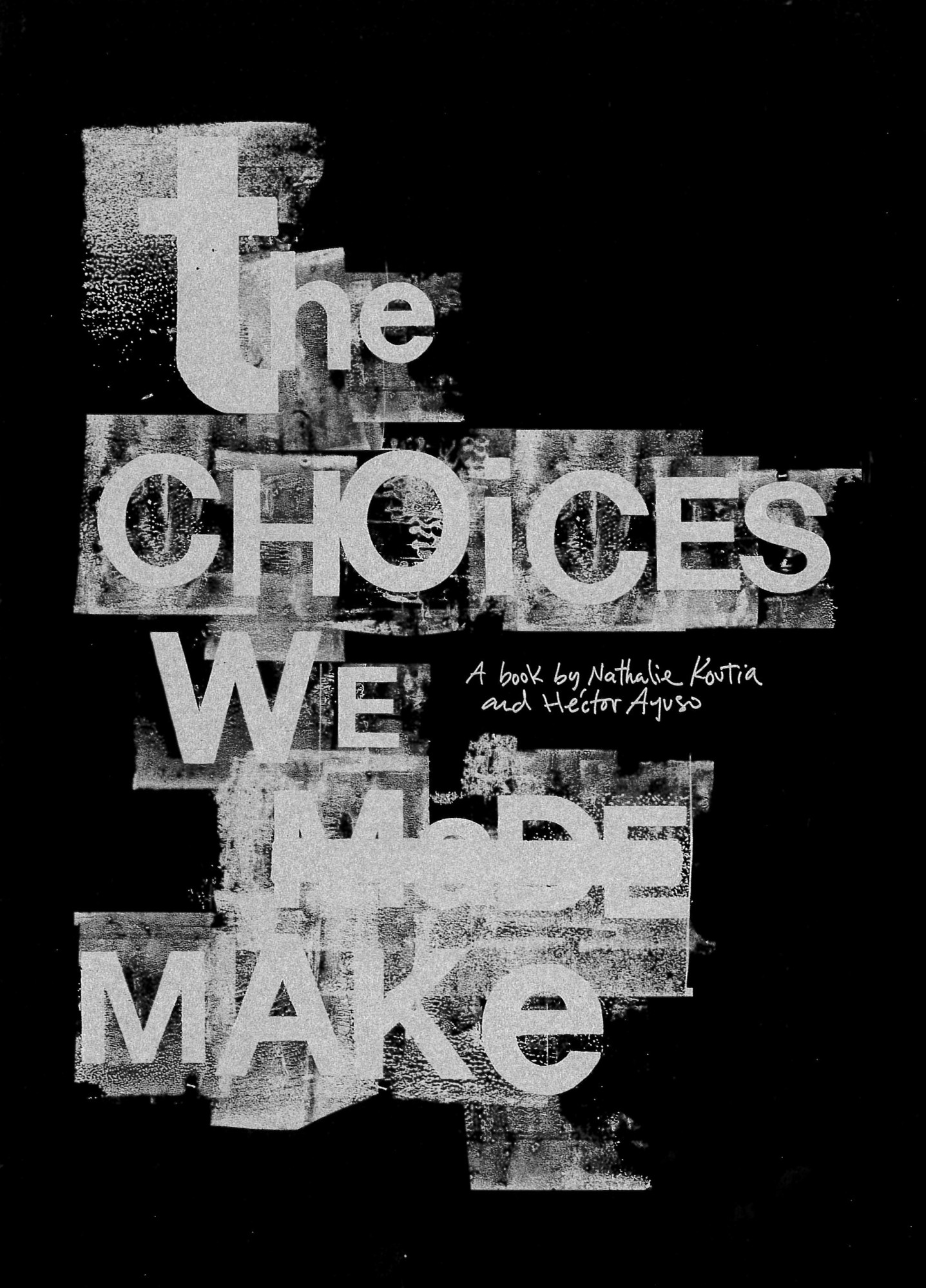 The choices we make