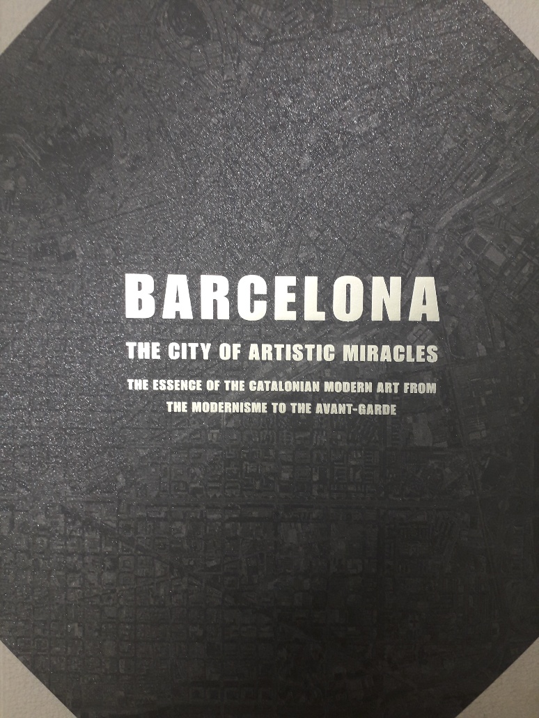 Barcelona, the city of artistic miracles : the essence of the Catalonian modern art from the modernism to the avant-garde
