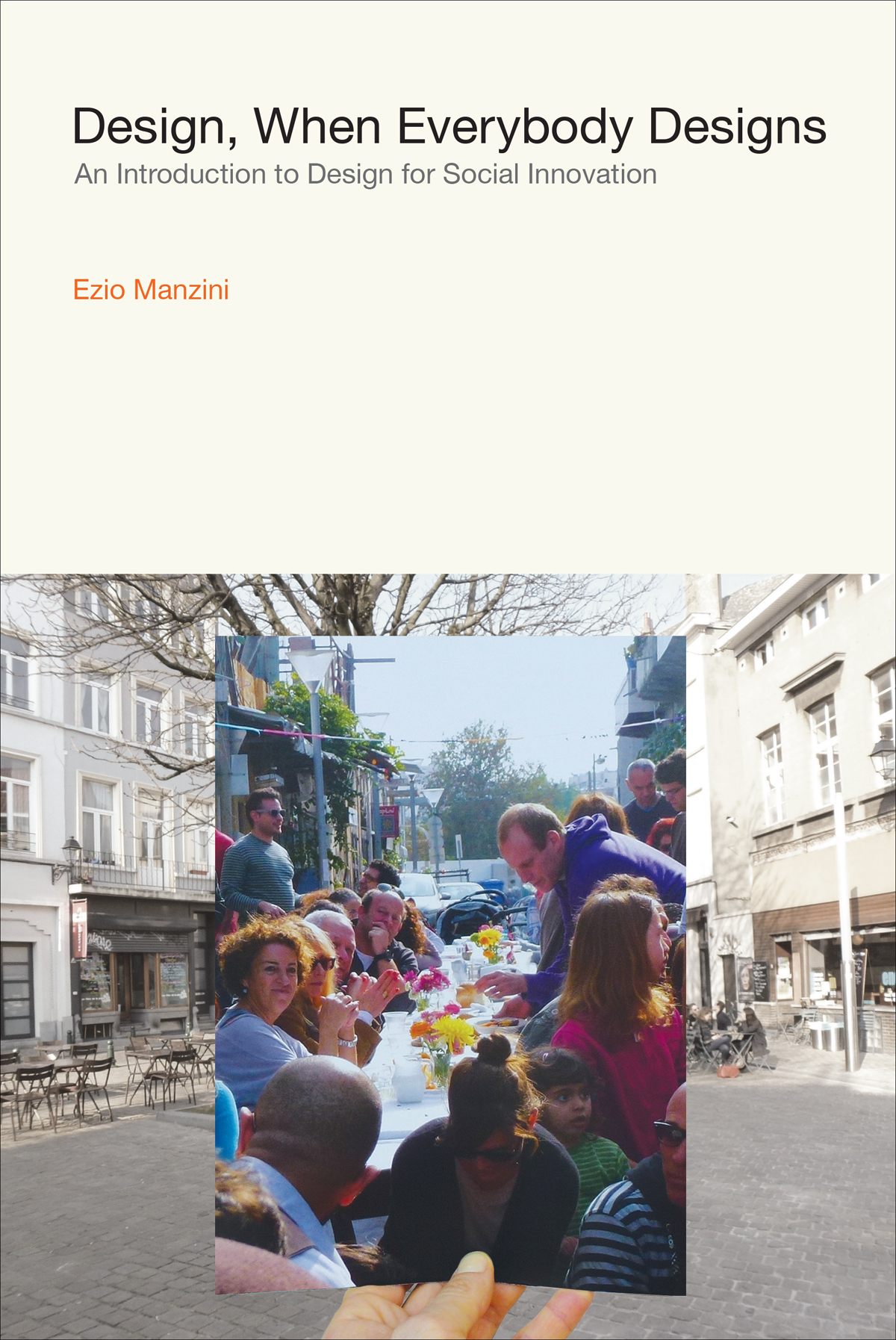Design, when everybody designs : an introduction to design for social innovation