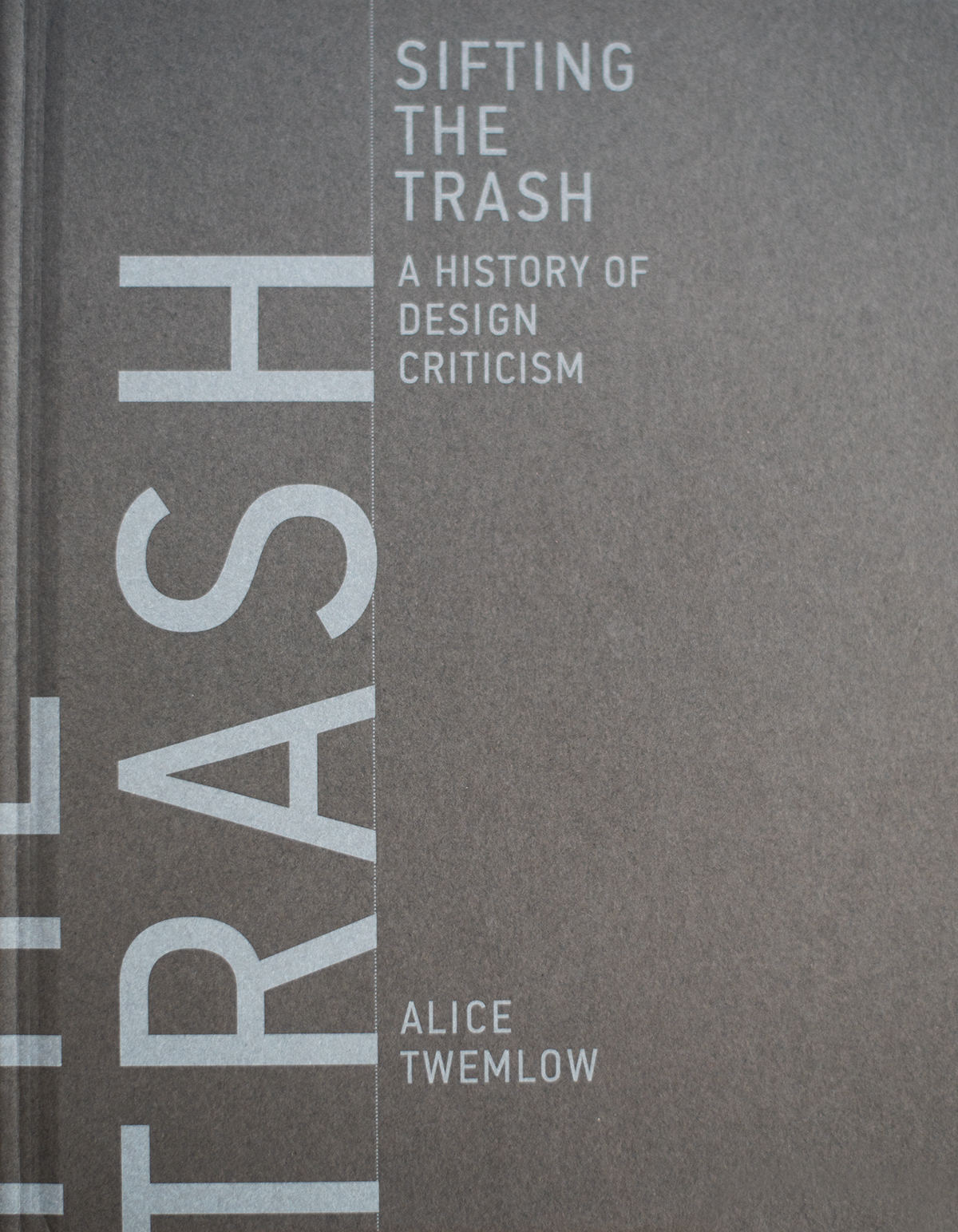 Sifting the trash : a history of design criticism