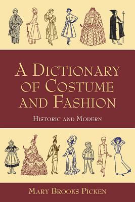 A dictionary of costume and fashion : historic and modern