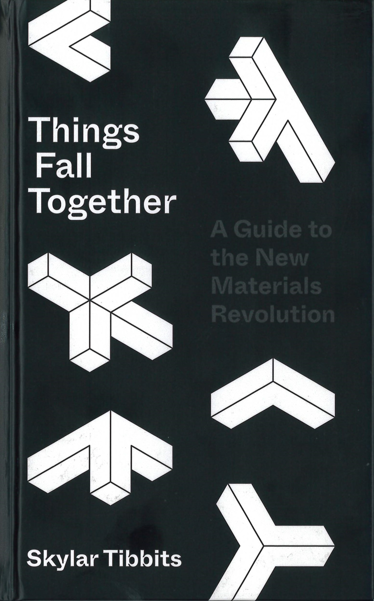 Things fall together : a guide to the new materials revolution