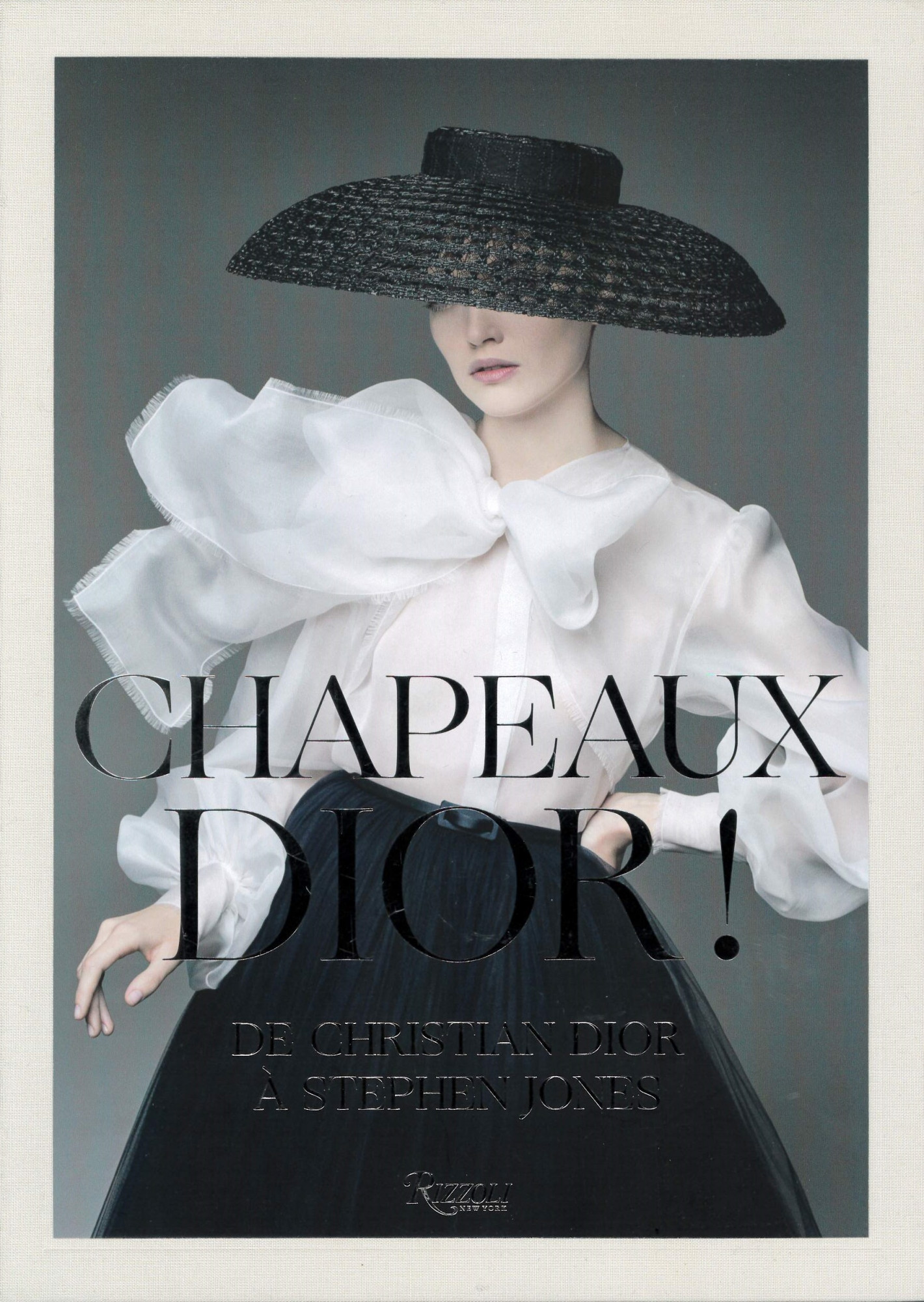 Chapeaux Dior! : de Christian Dior à Stephen Jones