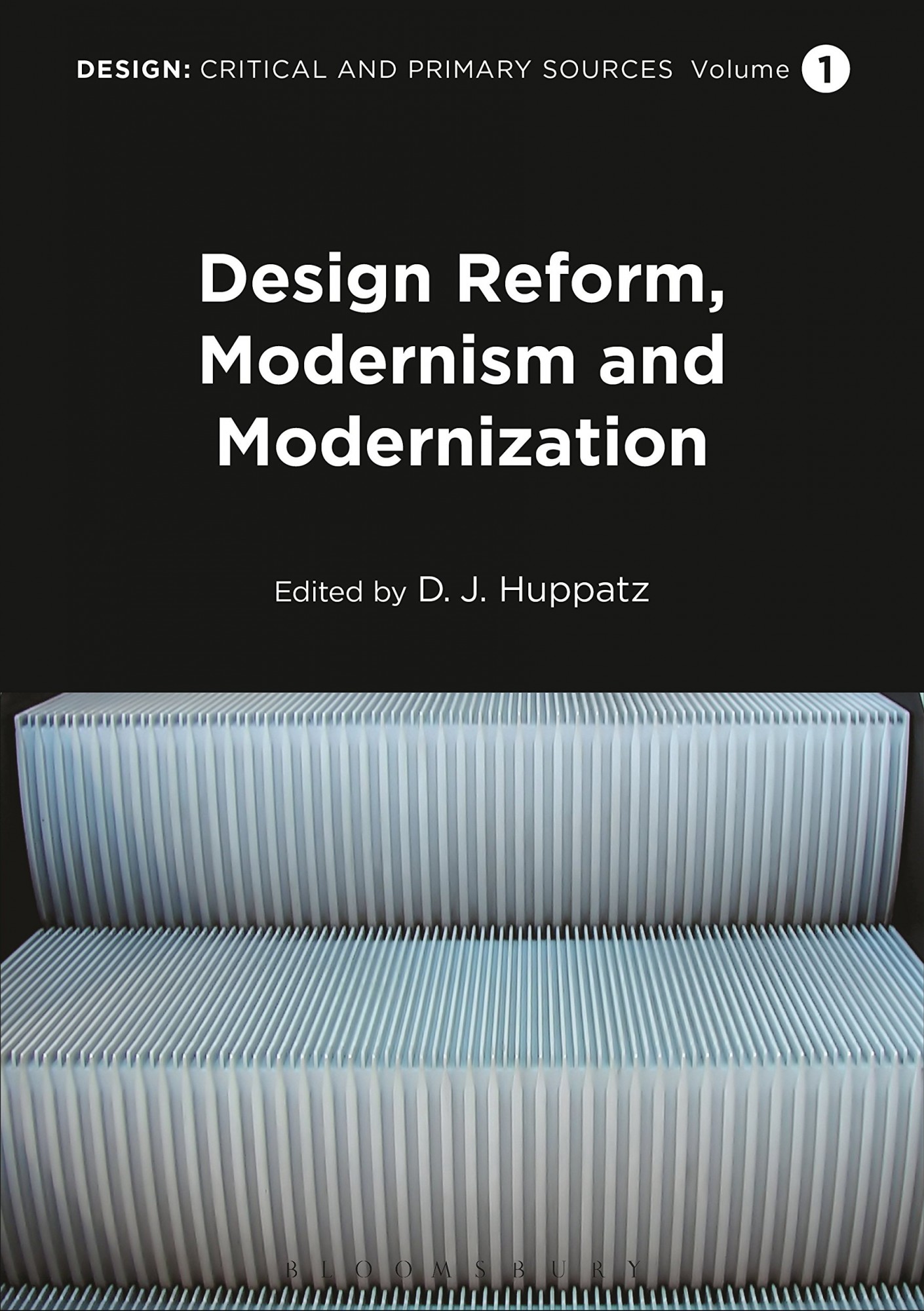 Design : critical and primary sources. Design reform, modernism, and modernization