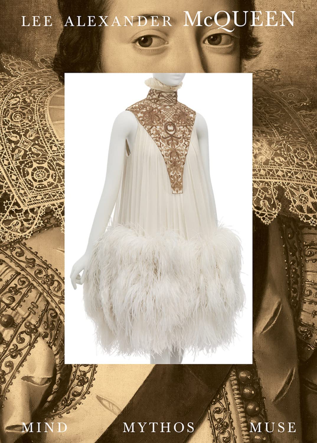 Alexander McQueen: : mind, mythos, muse