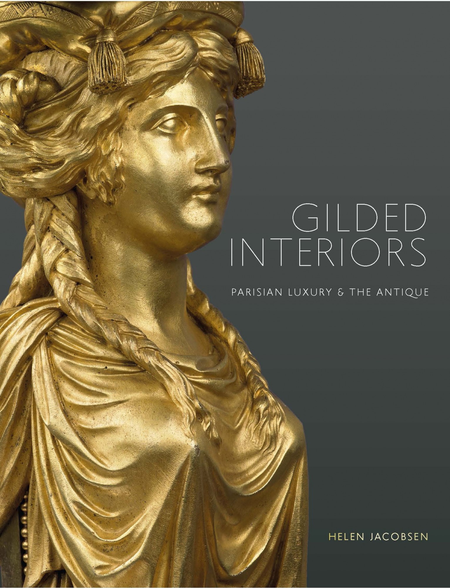 Gilded interiors : parisian luxury & the antique