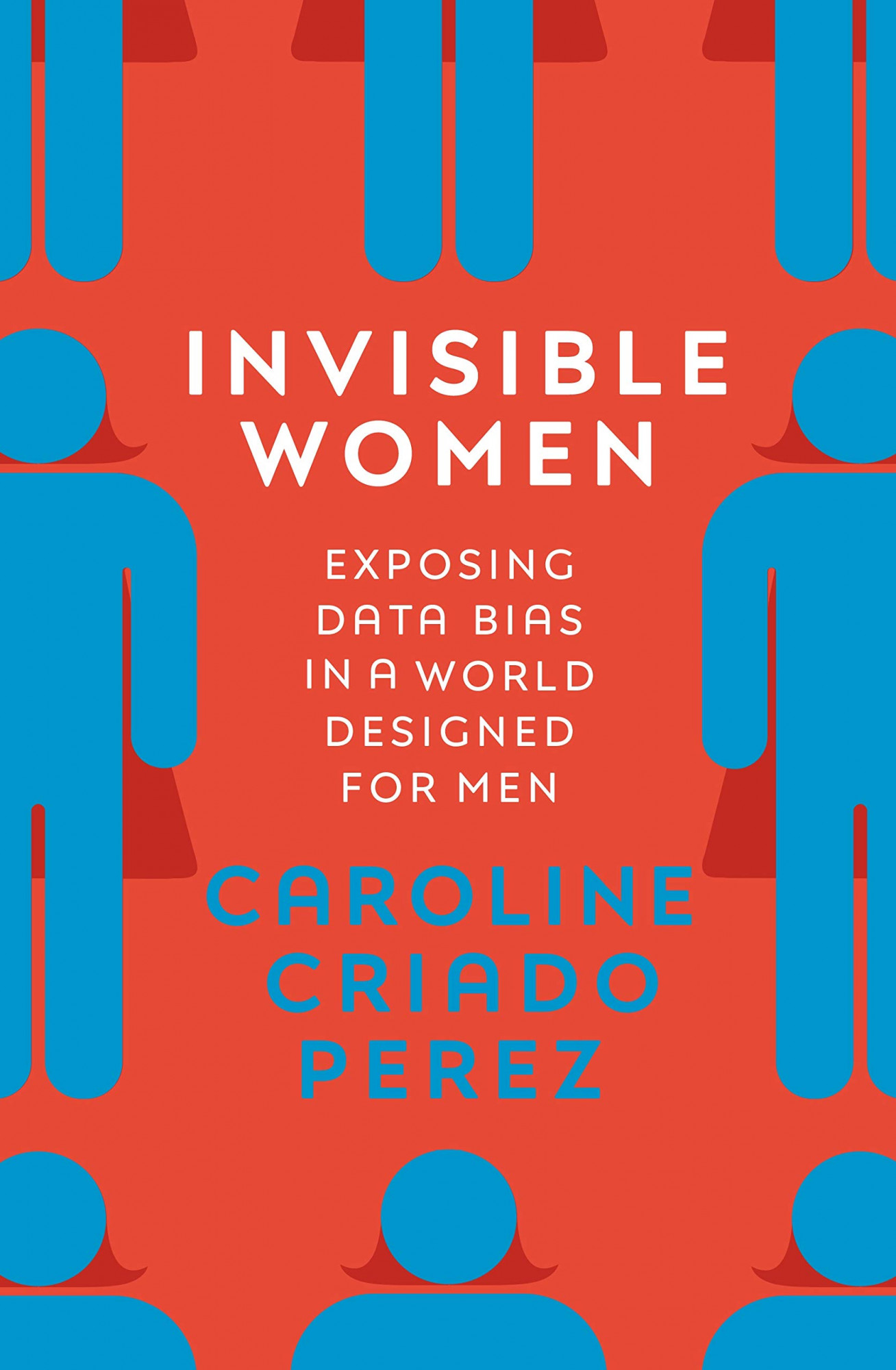 Invisible women : exposing data bias in a world designed for men