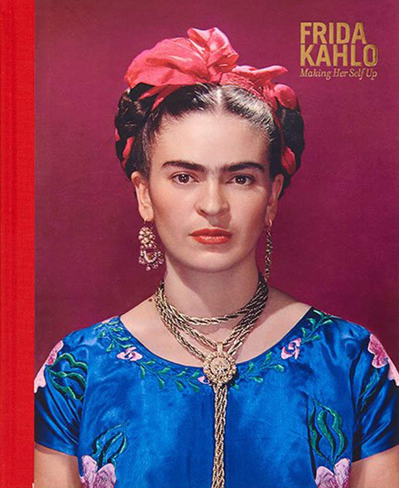 Frida Kahlo : Making her self up