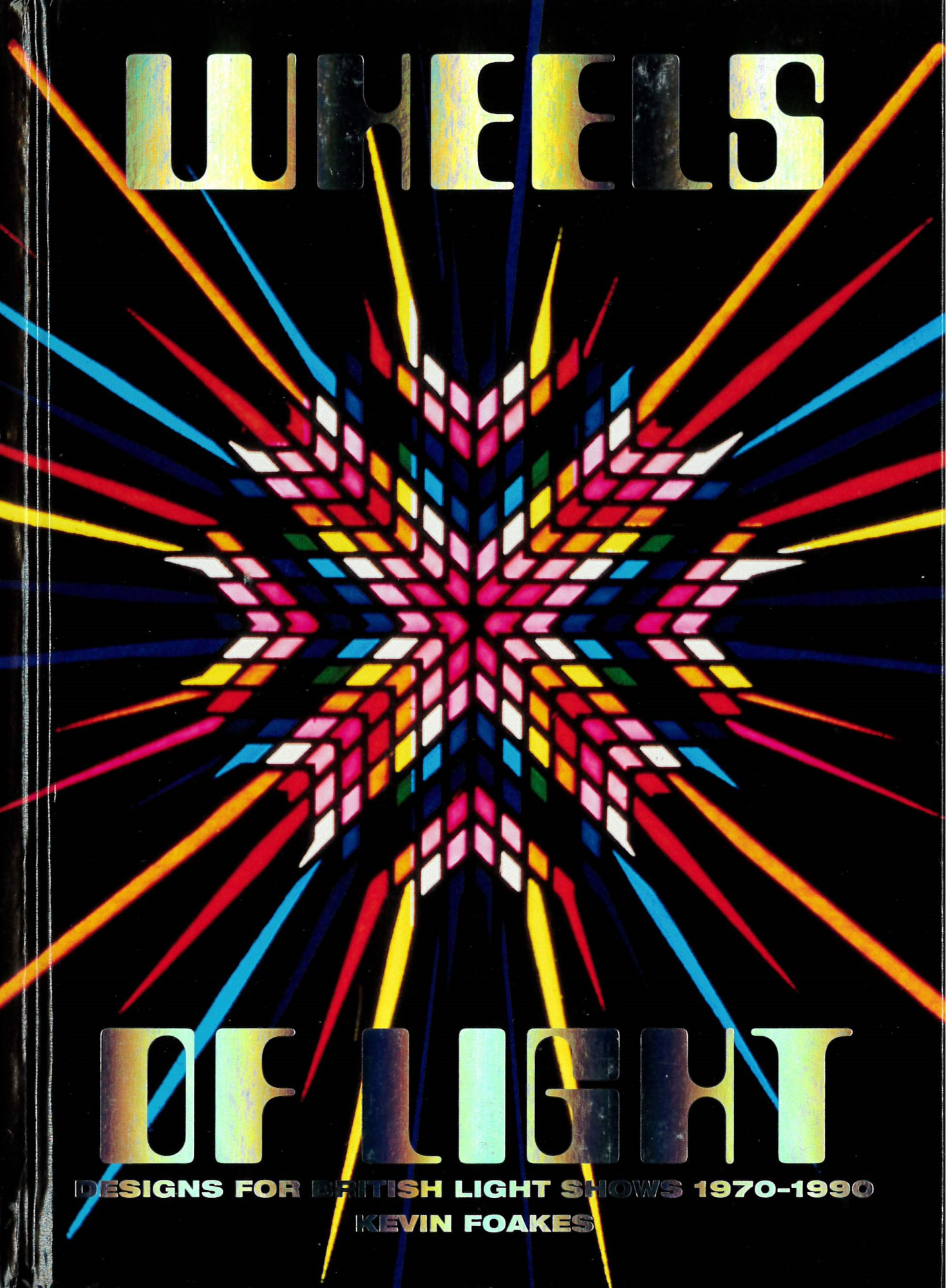 Wheels of light : designs for british light shows 1970-1990 