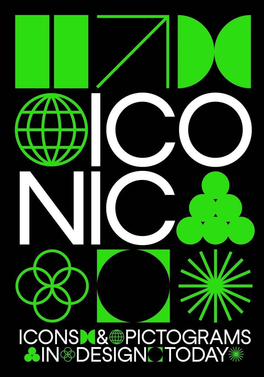 Iconic : icons and pictograms in design today 