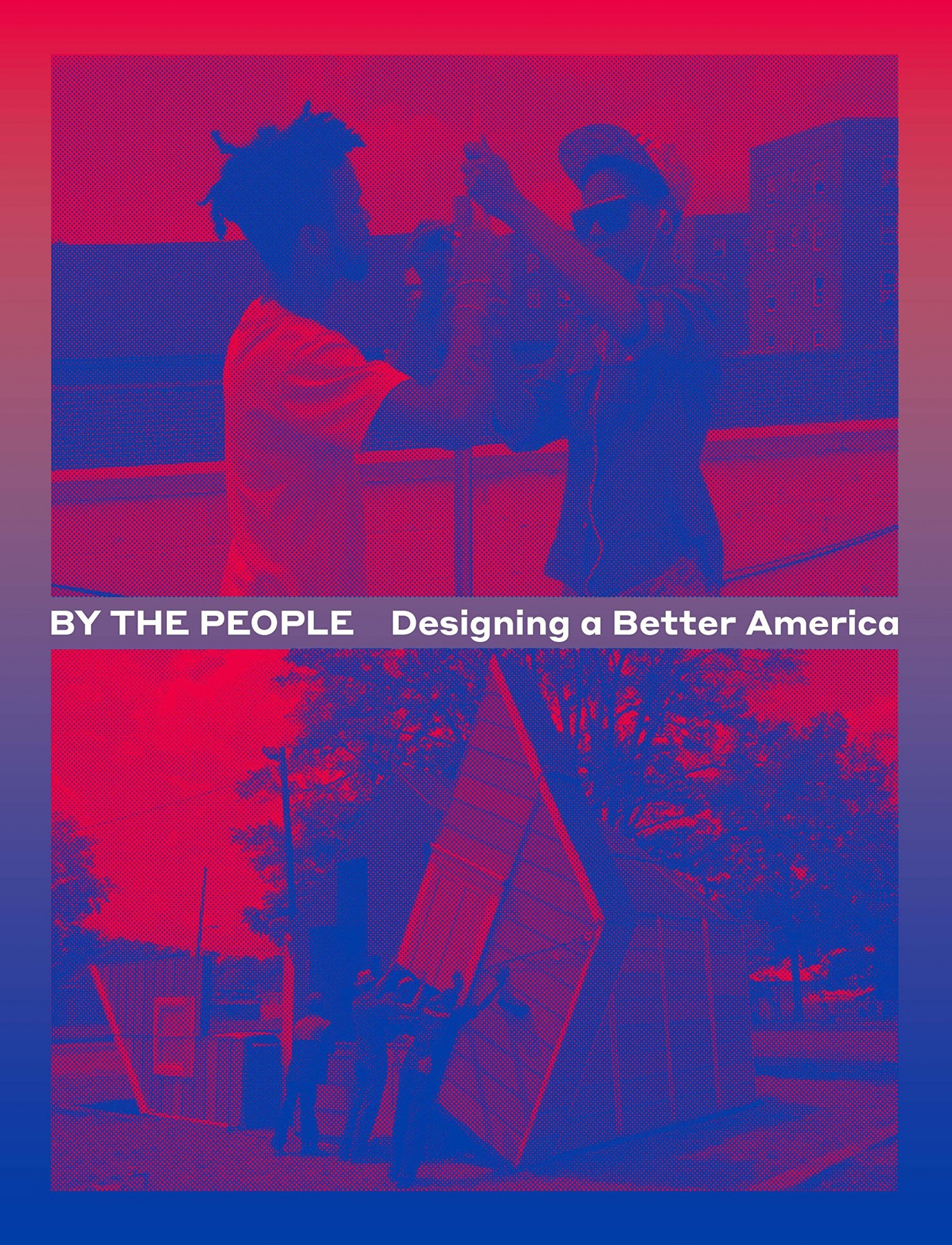 By the people : designing a better America