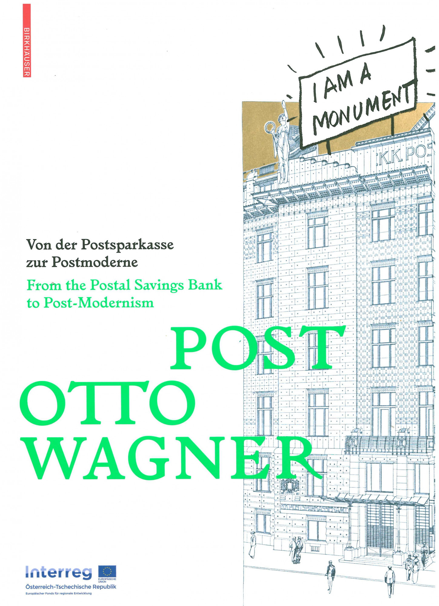 Post Otto Wagner : von der Postsparkasse zur Postmoderne = from the Postal Savings Bank to post-modernism 