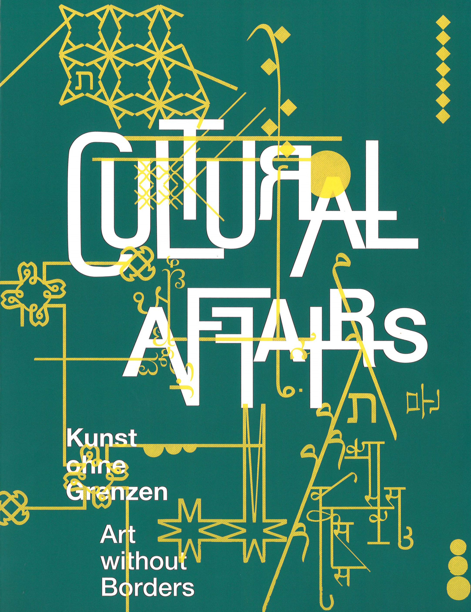 Cultural affairs : Kunst ohne Grenzen = art without borders