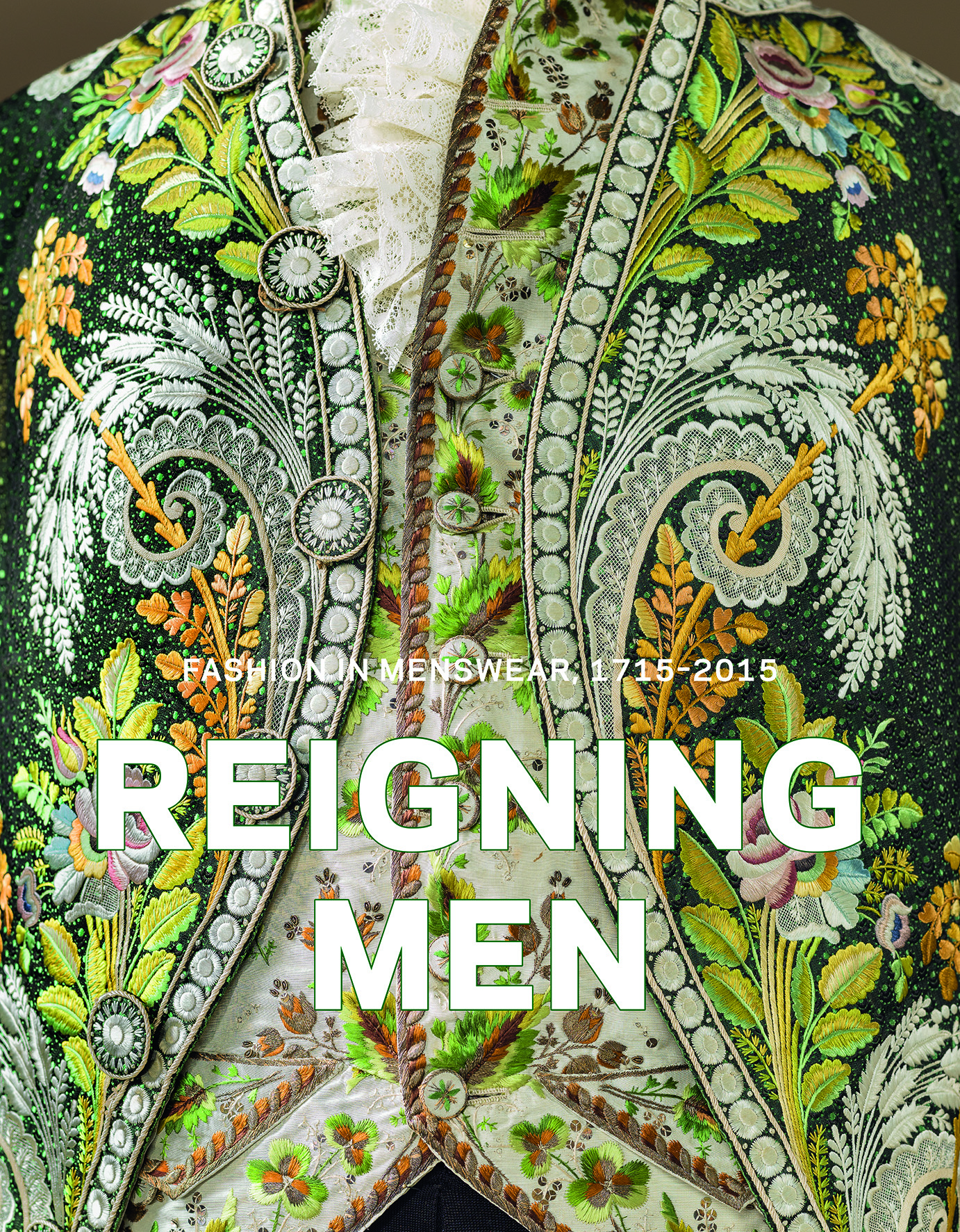 Reigning men : fashion in menswear, 1715-2015