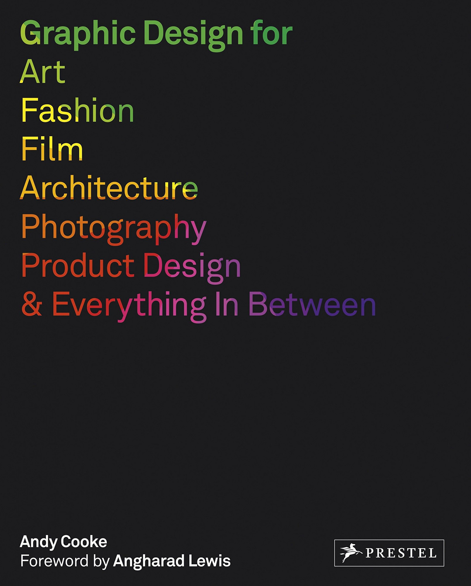 Graphic design for art, fashion, film, architecture, photography, product design and everything in between