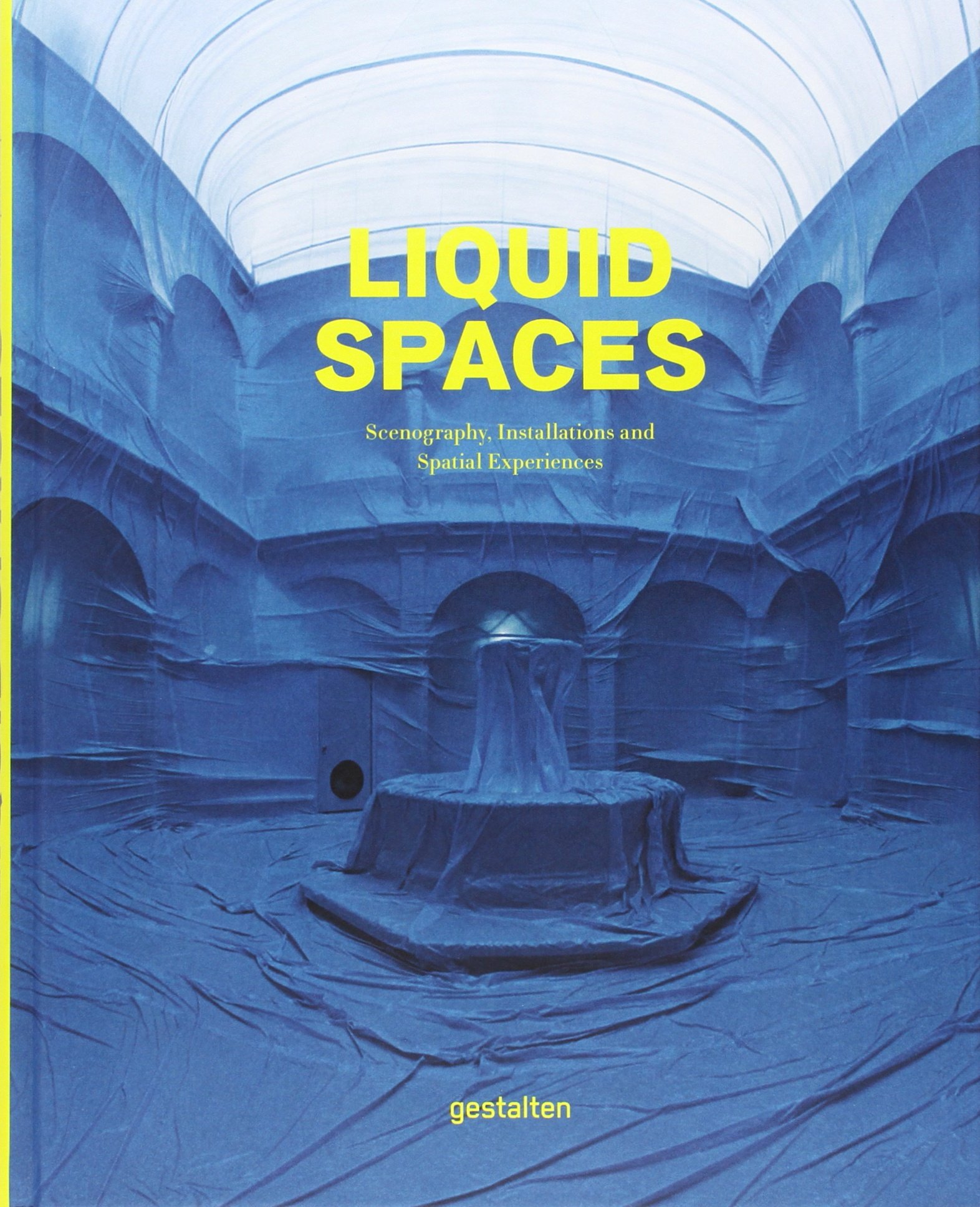 Liquid spaces : scenography, installations and spatial experiences