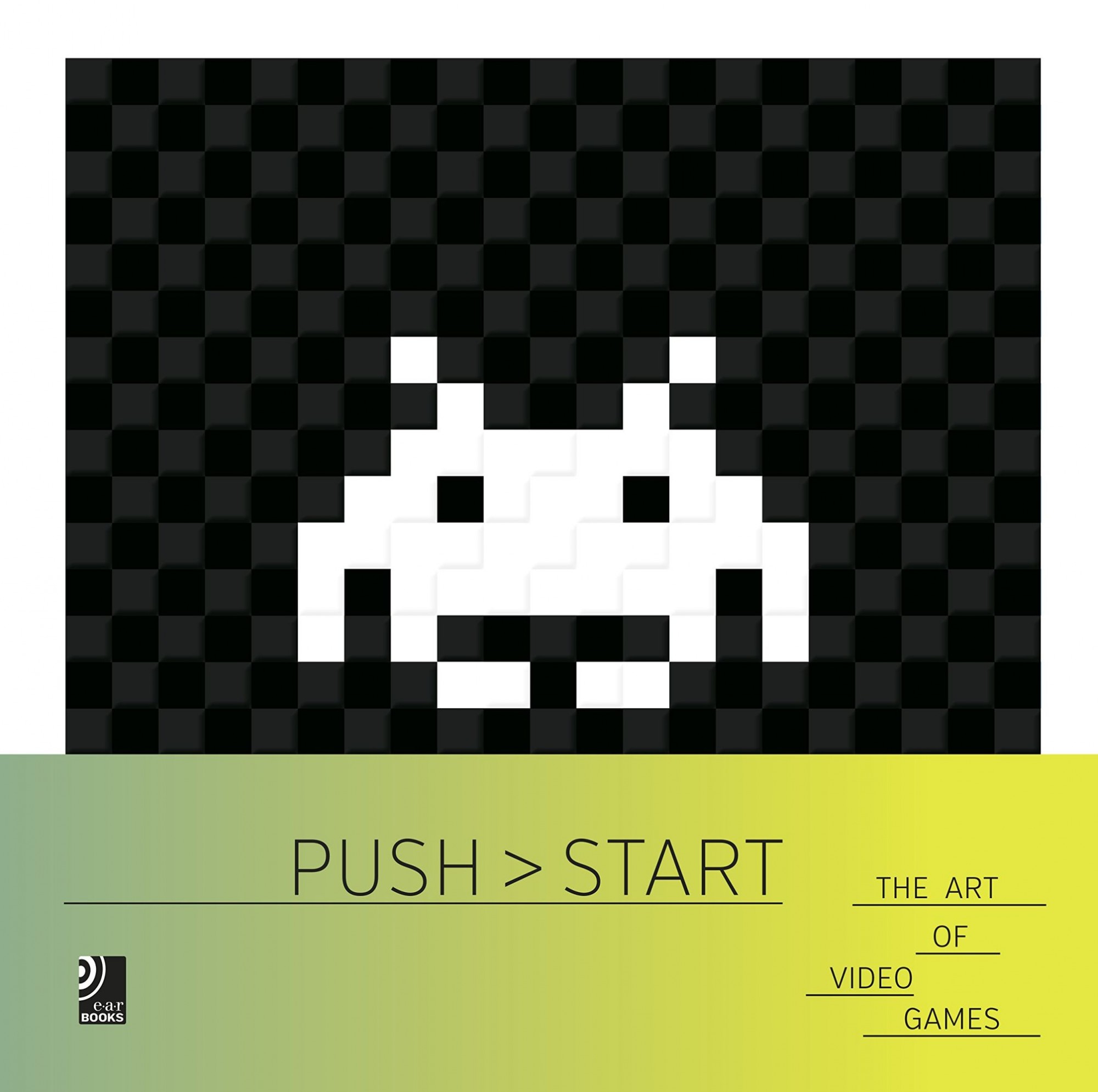 Push > Start : the art of video games