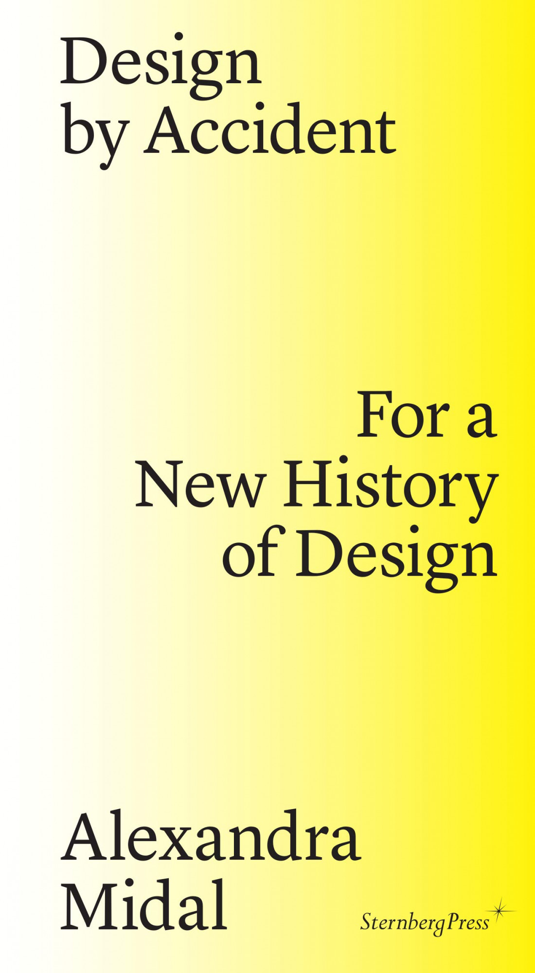 Design by accident : for a new history of design