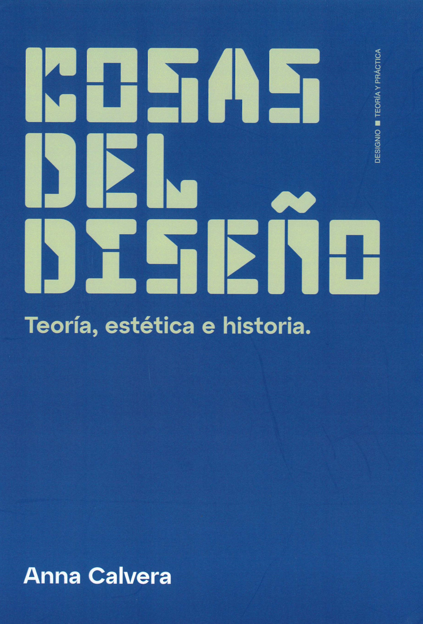 Cosas del diseño : teoría, estética e historia