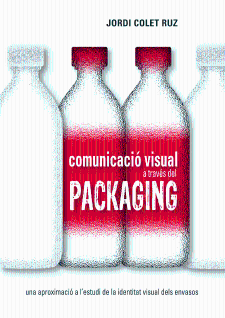Comunicació visual a través del packaging : una aproximació a l'estudi de la identitat visual dels envasos