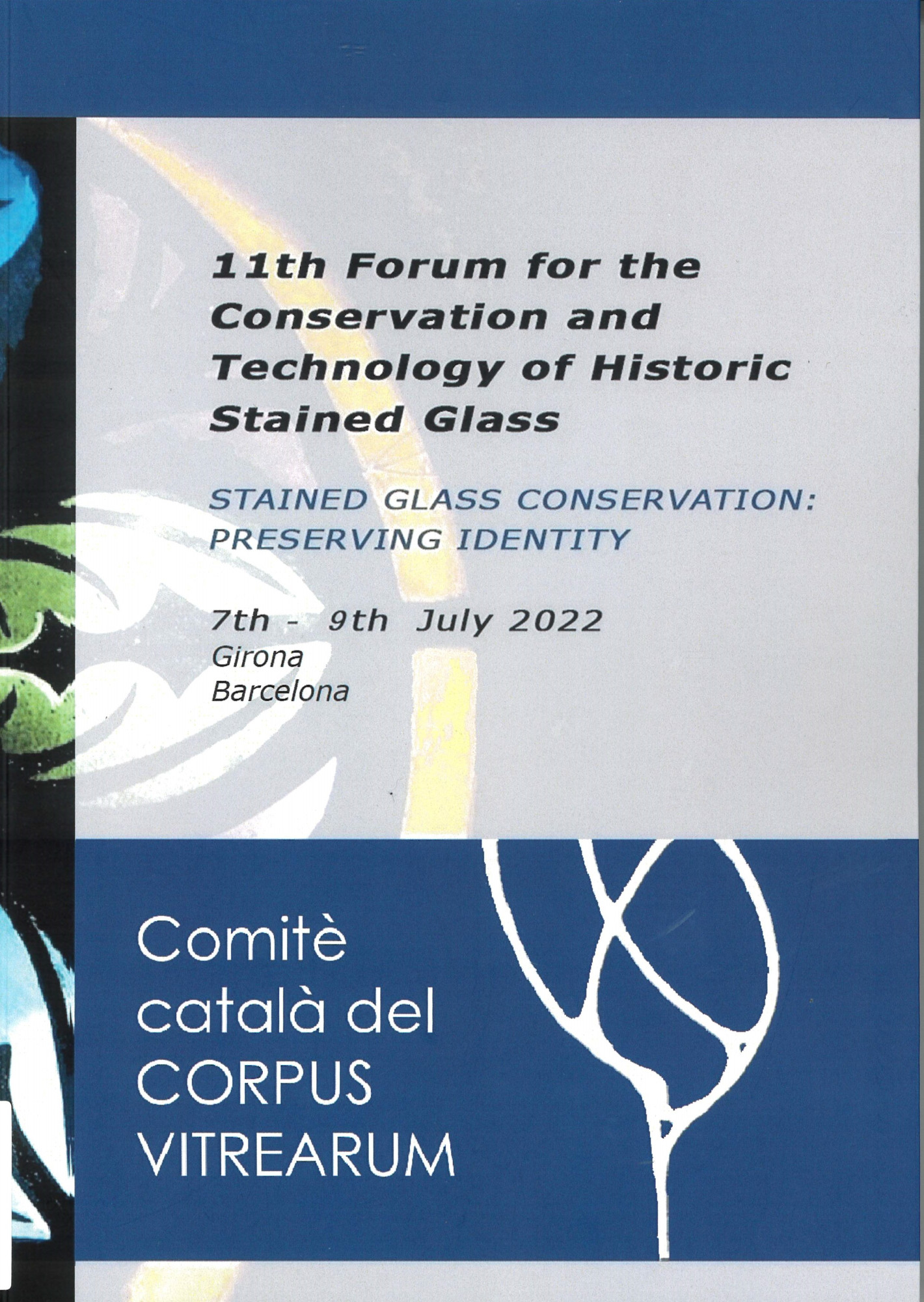 Preserving identity : 11th Forum for the Conservation and Technology of Historic Stained Glass