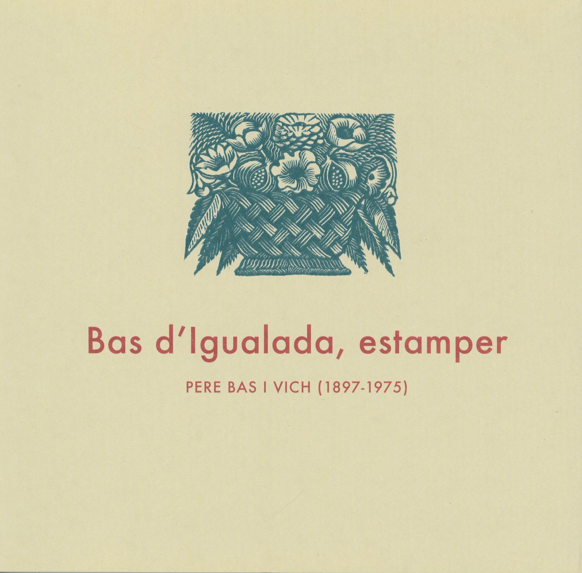 Bas d'Igualada, estamper : Pere Bas i Vich (1897-1975) 