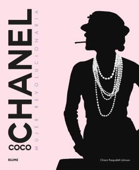 Coco Chanel : mujer revolucionaria