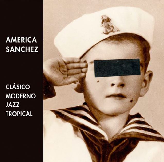 America Sanchez : clásico, moderno, jazz y tropical 