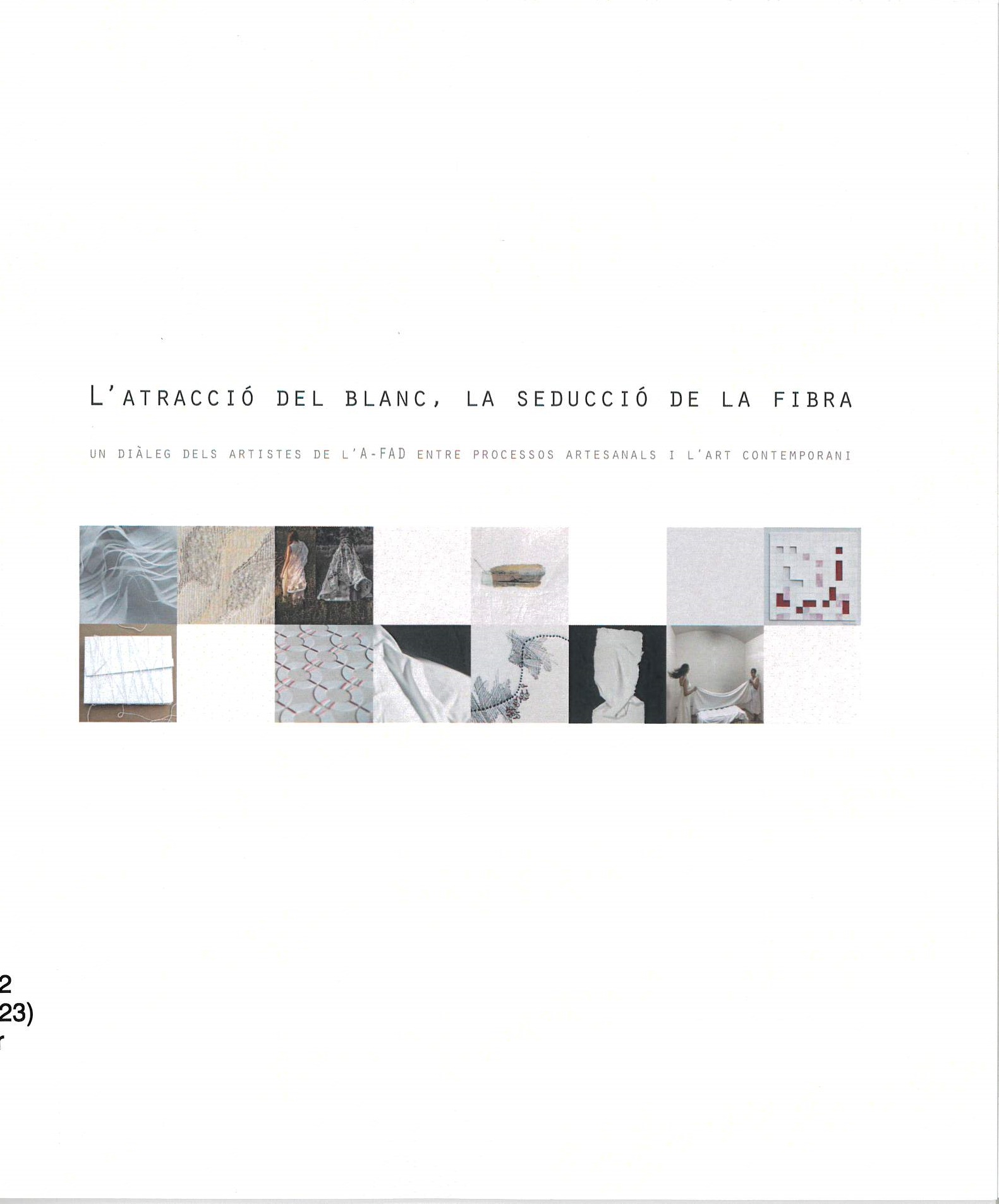 L'atracció del blanc, la seducció de la fibra : un diàleg dels artistes de l'A-FAD entre processos artesanals i l’art contemporani