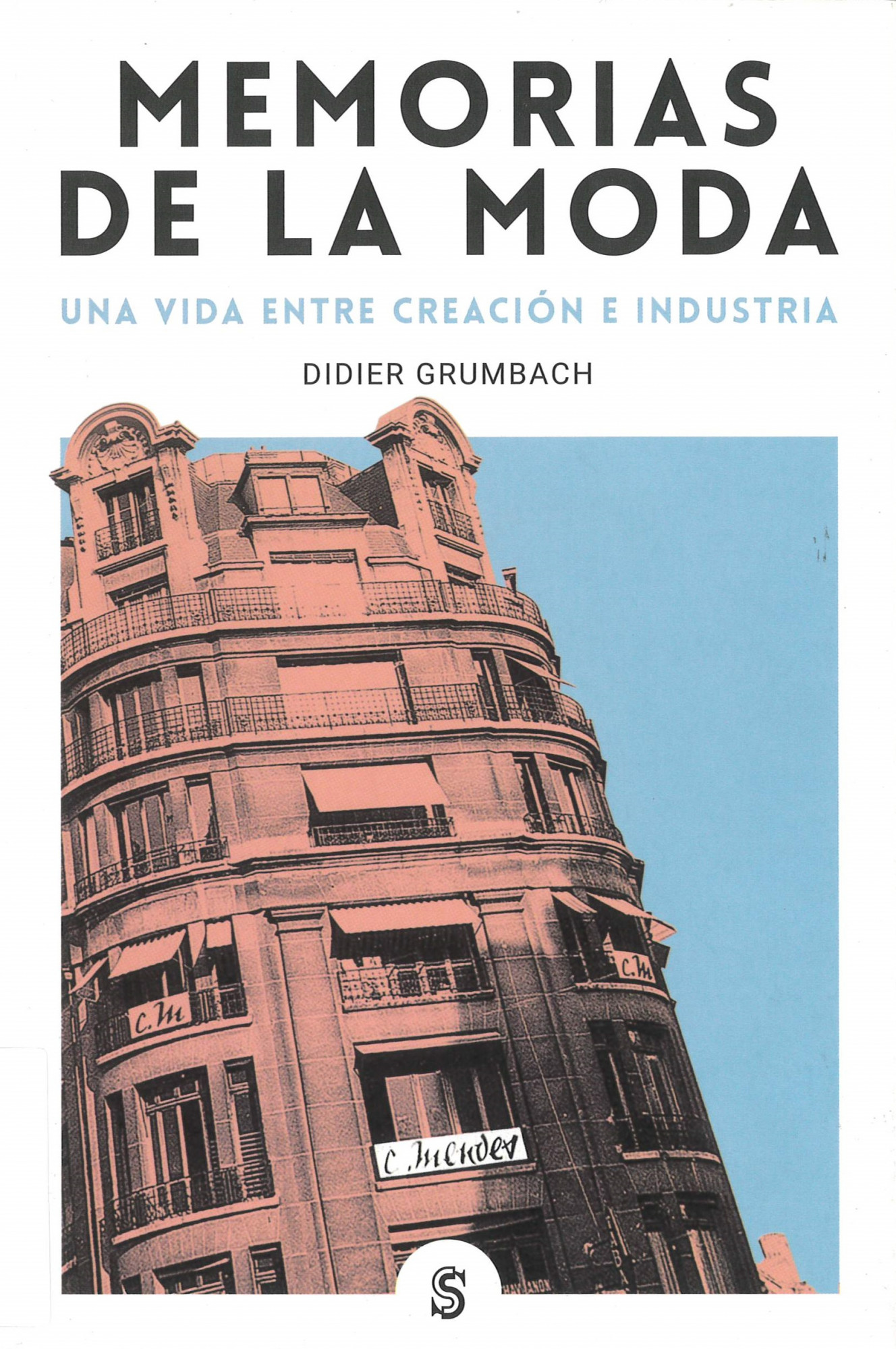 Memorias de la moda : una vida entre creación e industria