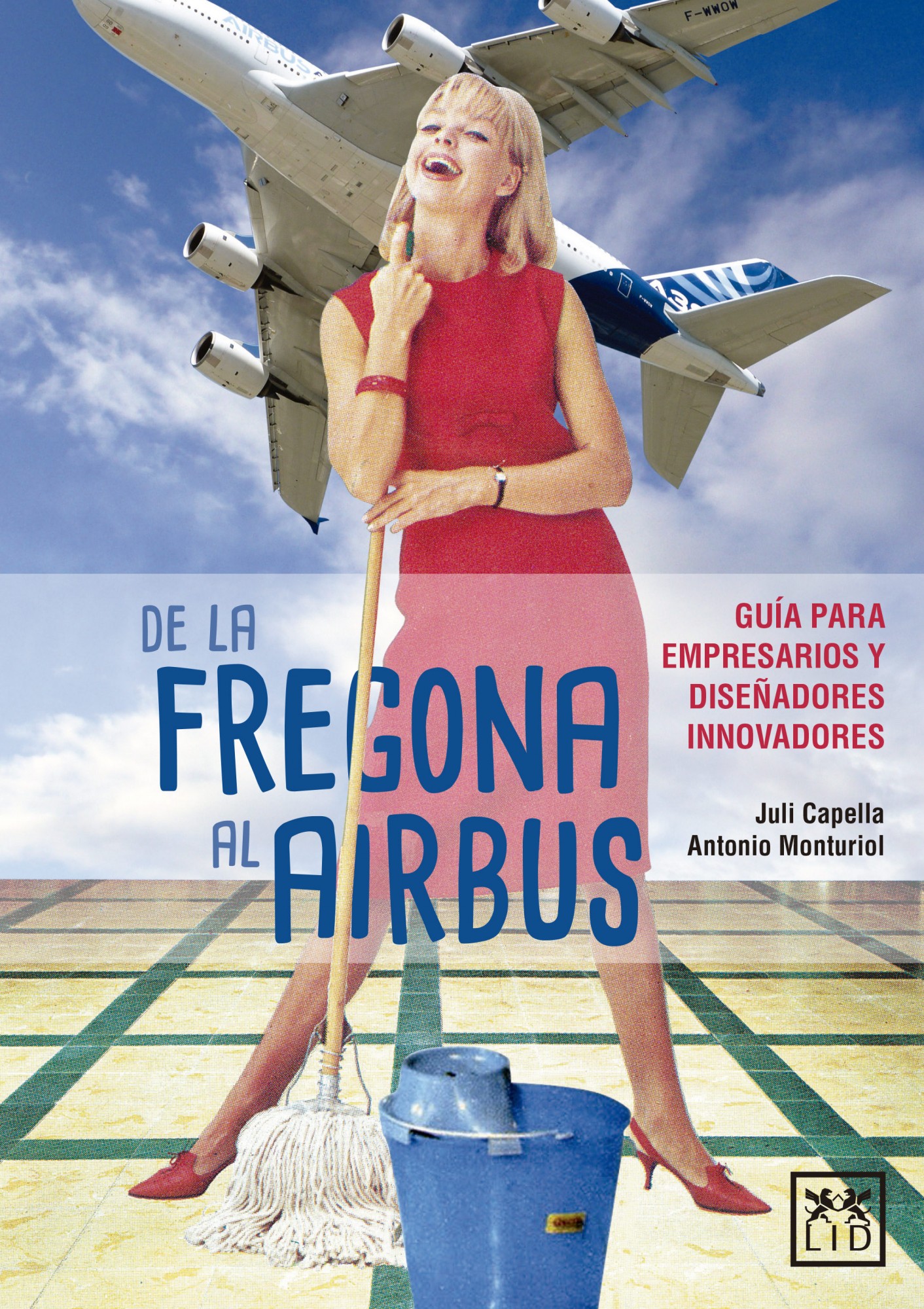 De la fregona al Airbus