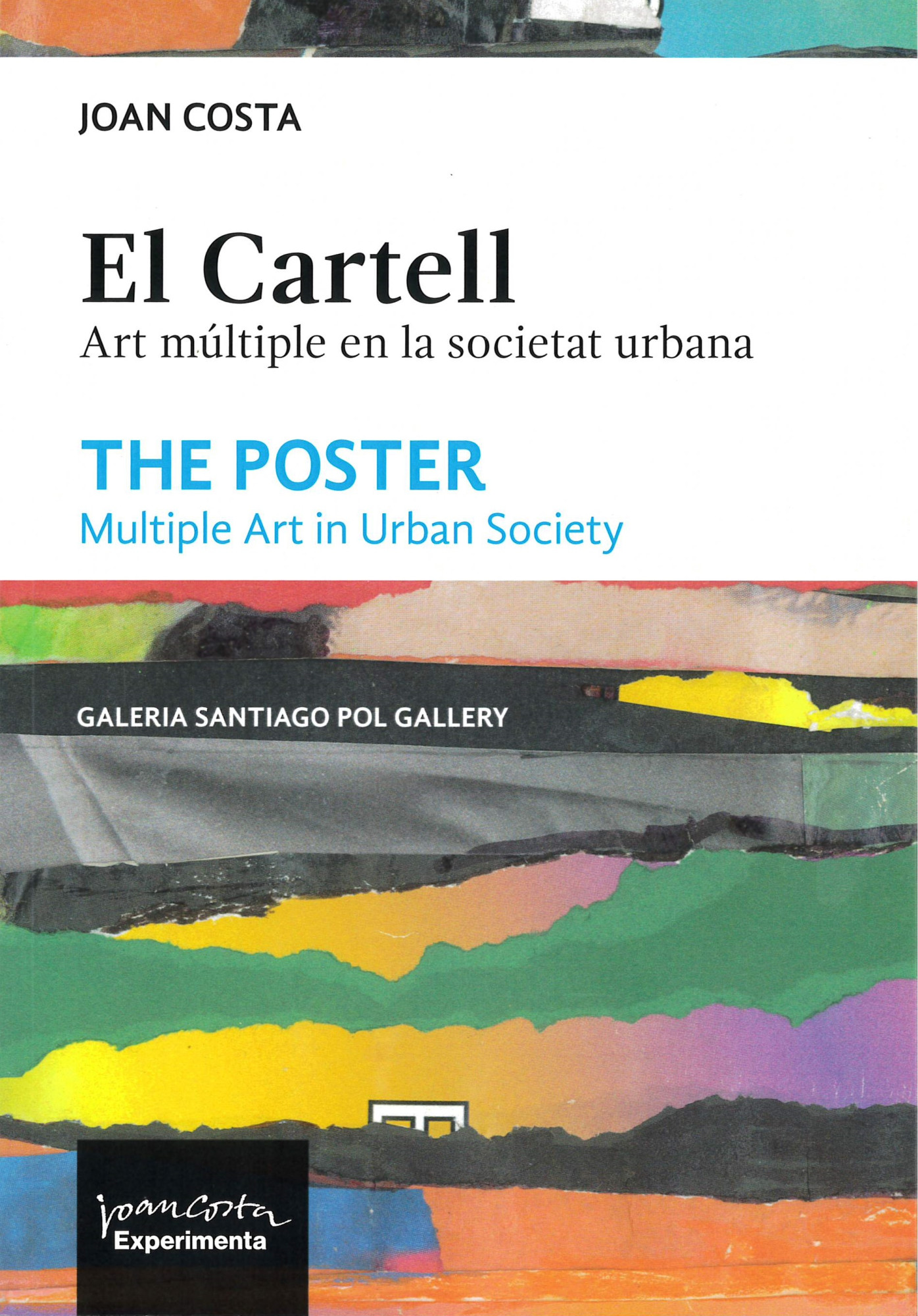 El cartell : art múltiple en la societat urbana