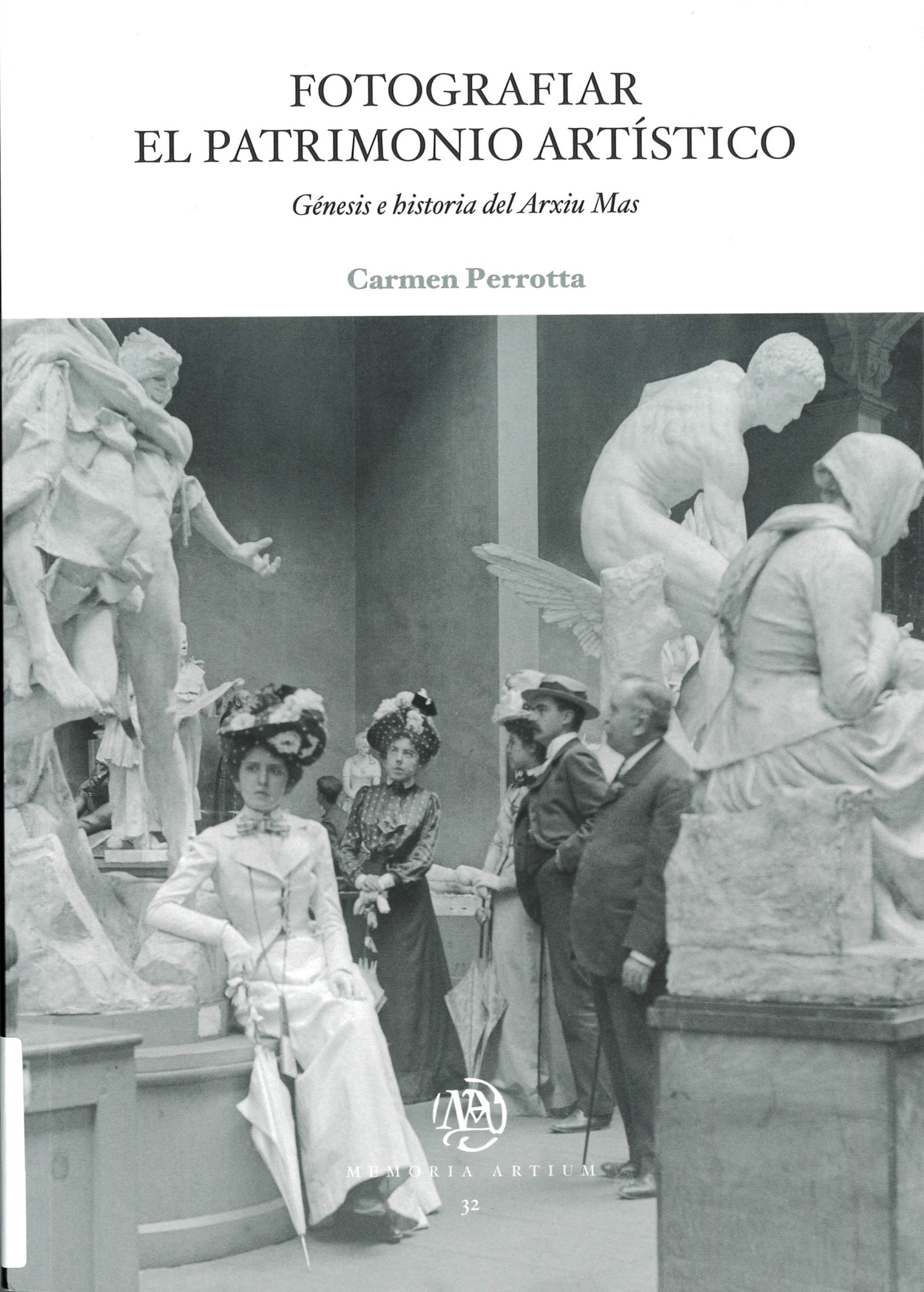 Fotografiar el patrimonio artístico : génesis e historia del Arxiu Mas