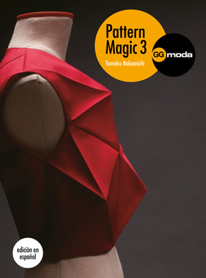 Pattern magic 3 : la magia del patronaje