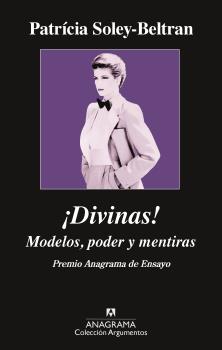 ¡Divinas! : modelos, poder y mentiras