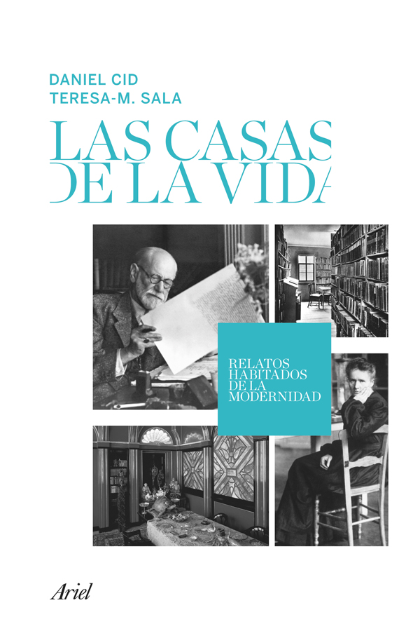 Las Casas de la vida : relatos habitados de la modernidad
