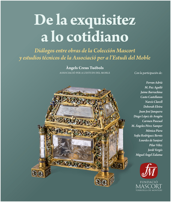 De la exquisitez a lo cotidiano : diálogos entre obras de la Colección Mascort y estudios técnicos de la Associació per a l'Estudi del Moble