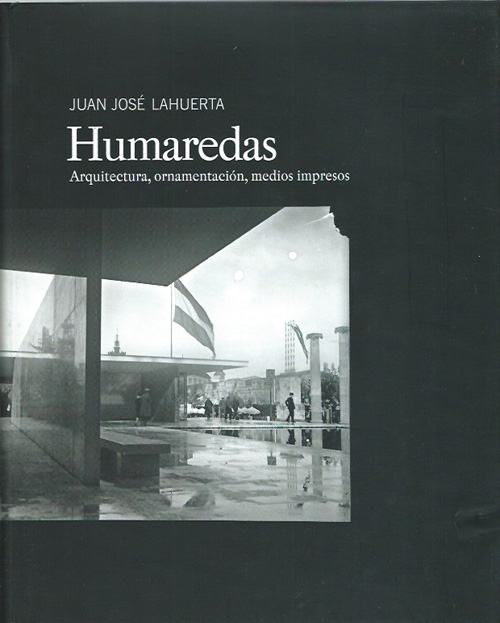 Humaredas : arquitectura, ornamentación, medios impresos
