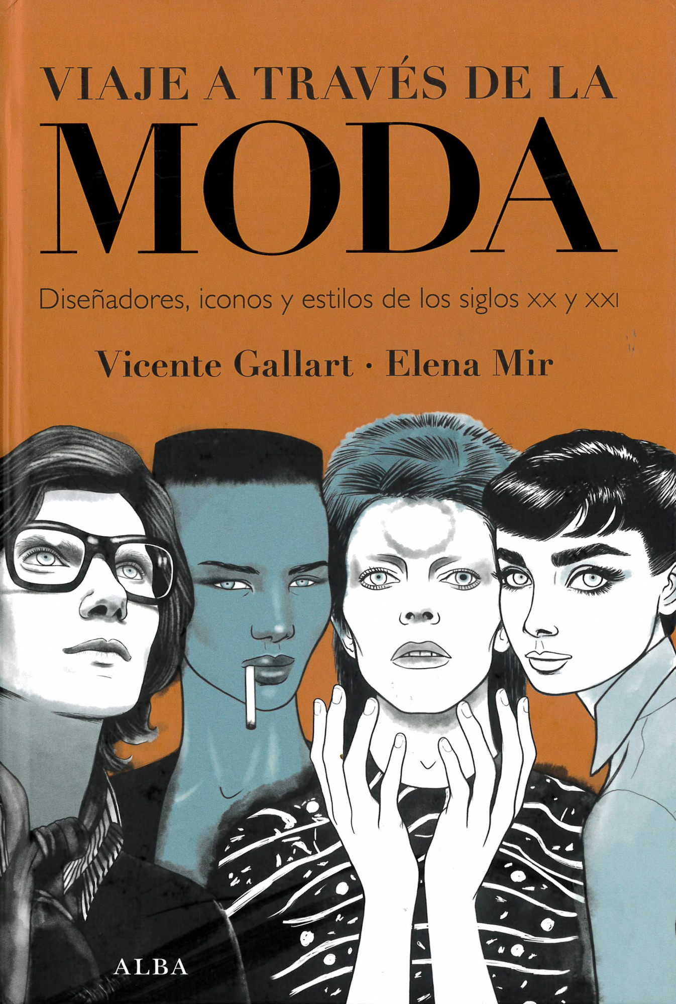 Viaje a través de la moda : diseñadores, iconos y estilos de los siglos XX y XXI