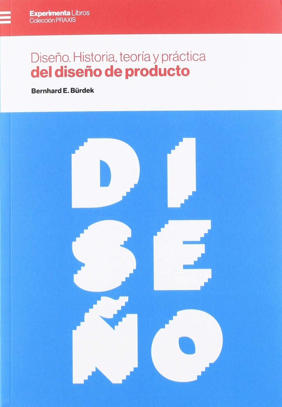 Diseño : historia, teoría y práctica del diseño de producto