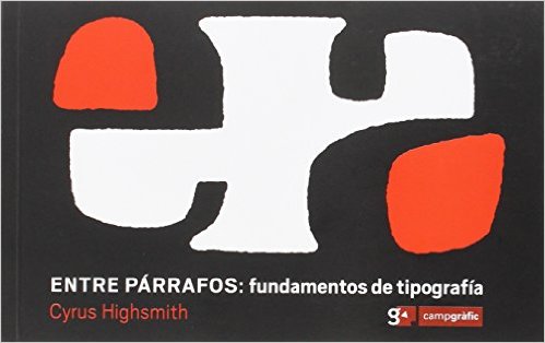 Entre párrafos : fundamentos de tipografía