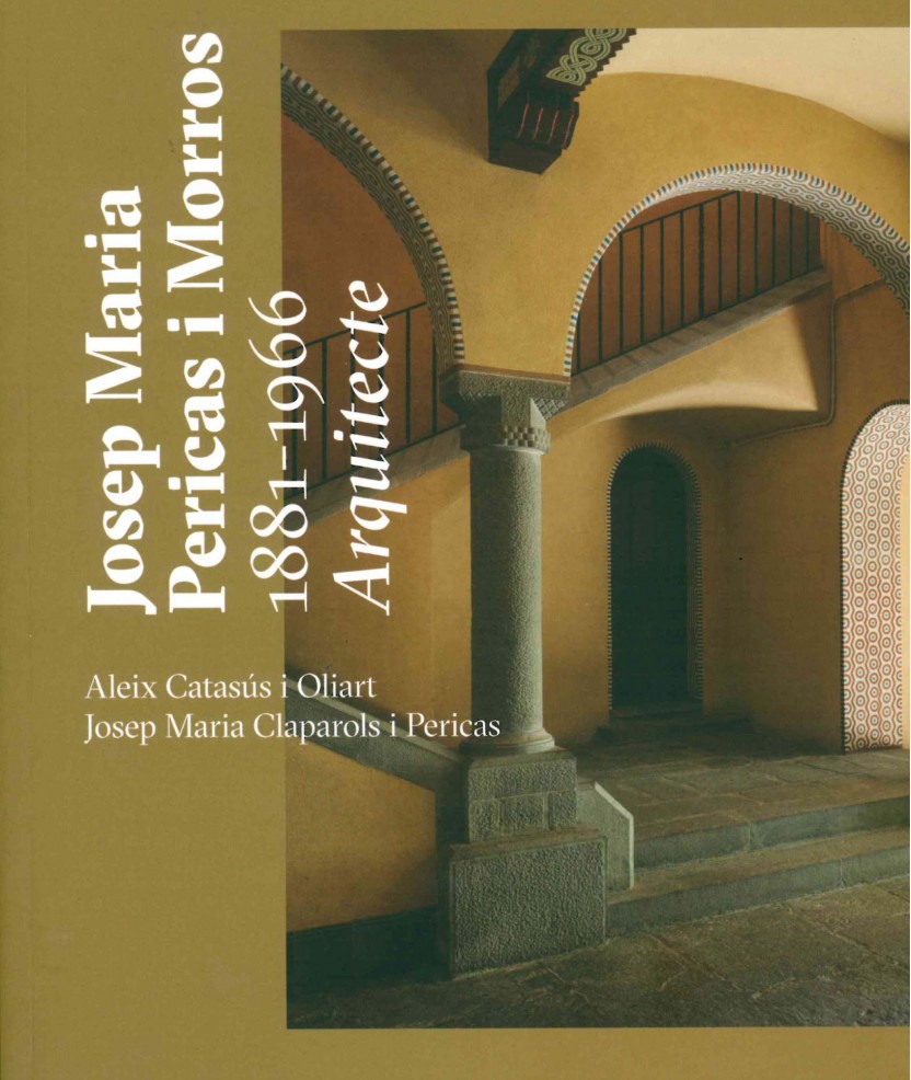 Josep Maria Pericas i Morros, 1881-1966 : arquitecte