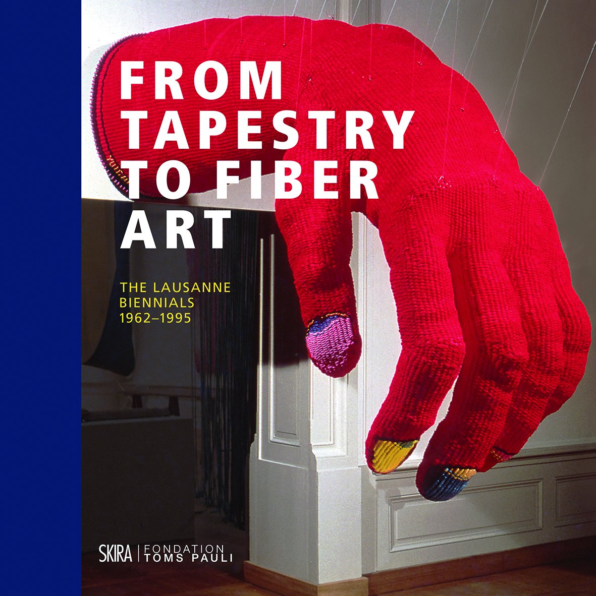 From tapestry to fiber art : the Lausanne Biennials 1962-1995