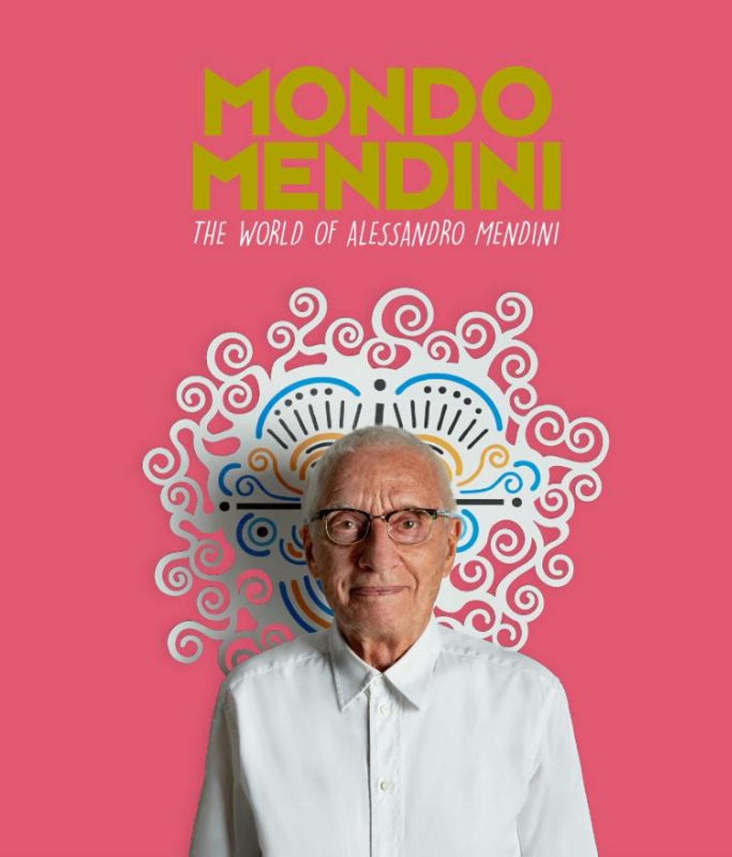 Mondo Mendini : the world of Alessandro Mendini