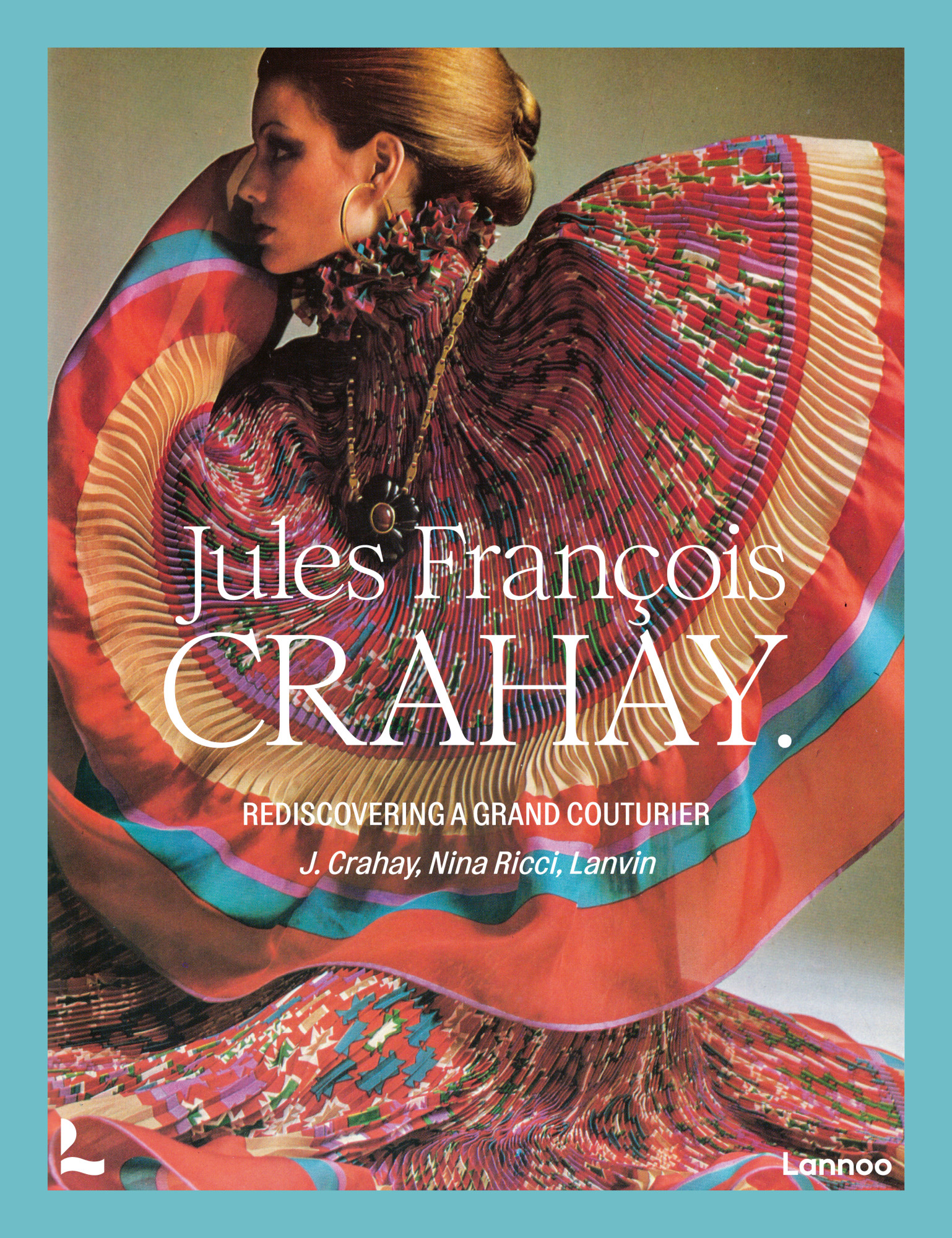 Jules François Crahay : rediscovering a grand couturier