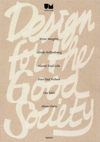 Design for the good society : [Utrecht manifest, 2005-2015]