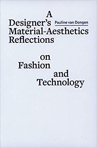 A designer's material aesthetics reflections on fashion and technology