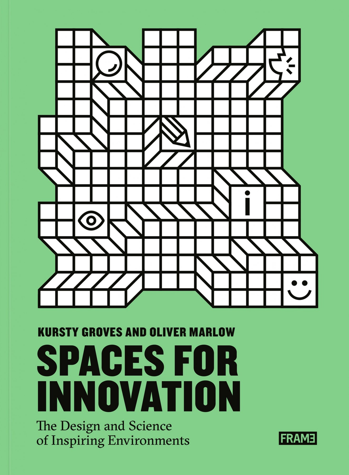 Spaces for innovation : the design and science of inspiring environments