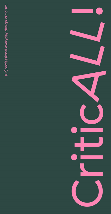 CriticALL! : (un)professional everyday design criticism