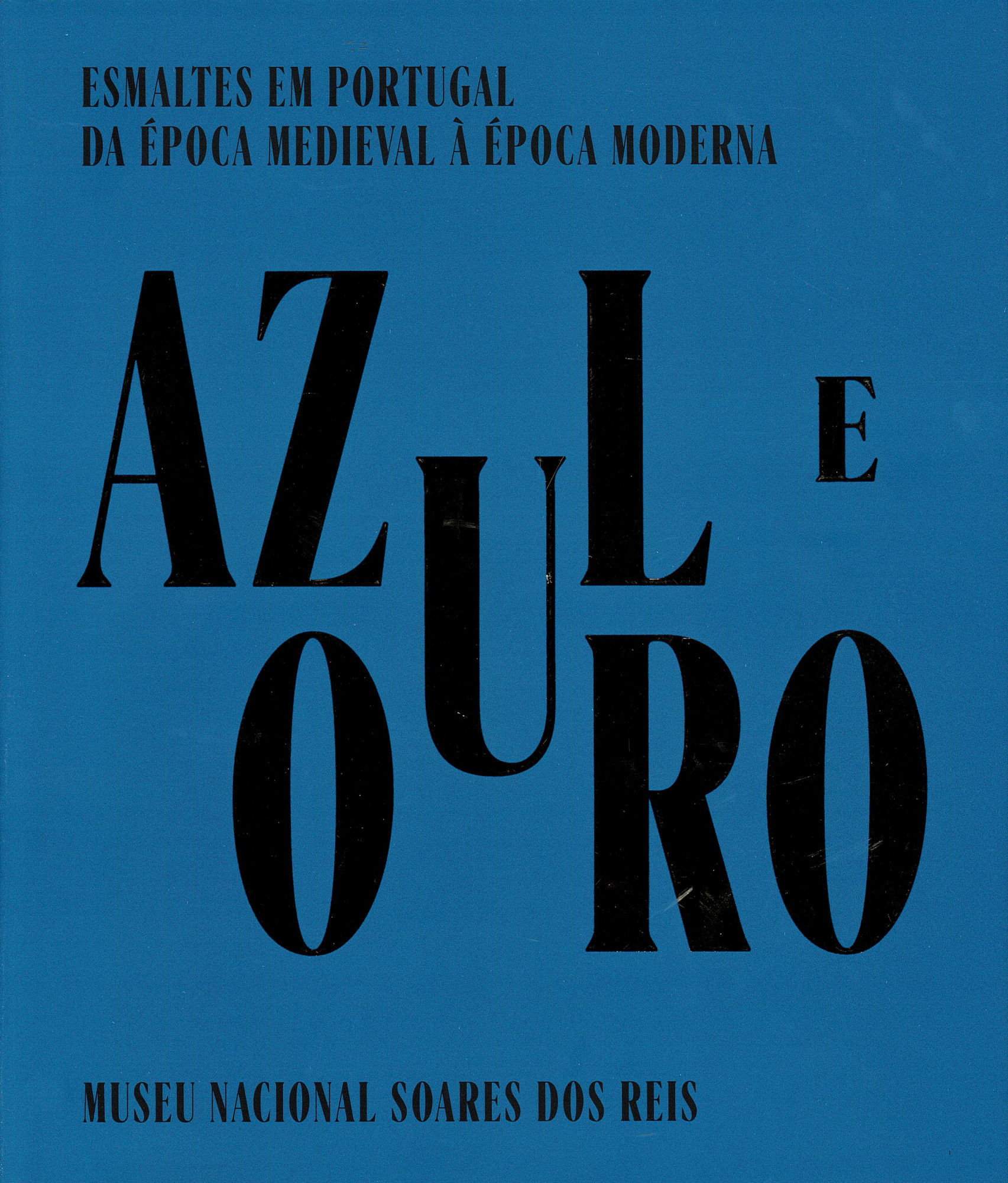 Azul e ouro : esmaltes em Portugal da época medieval à época moderna